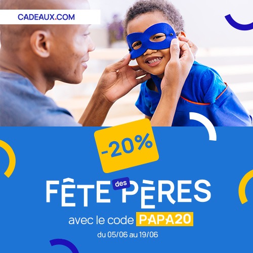 Bannière Fête des pères -20% avec le code PAPA20 valable sur Cadeaux.com du 05/06 au 19/06