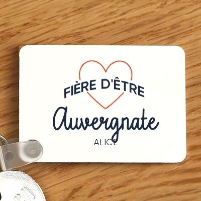 Porte-clés personnalisable - Fière d'être Auvergnate