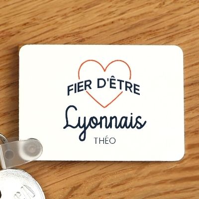 Porte-clés personnalisable - Fier d'être Lyonnais