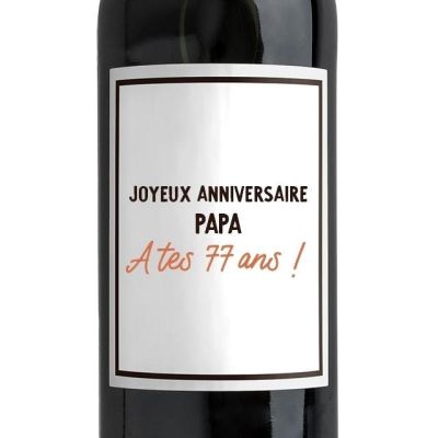 Bouteille de vin rouge message papa 77 ans
