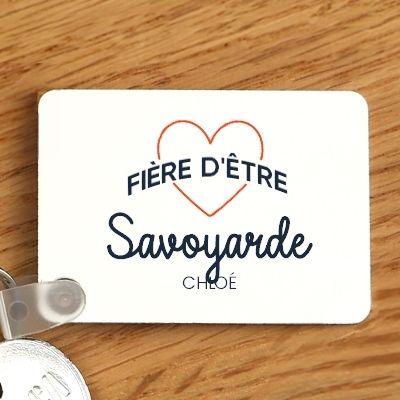 Porte-clés personnalisable - Fière d'être Savoyarde