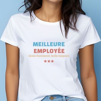 Tee shirt personnalisé femme - Meilleure Employée