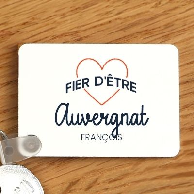 Porte-clés personnalisable - Fier d'être Auvergnat