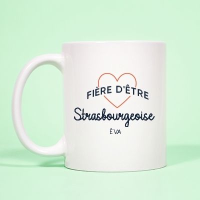 Mug personnalisé - Fière d'être Strasbourgeoise