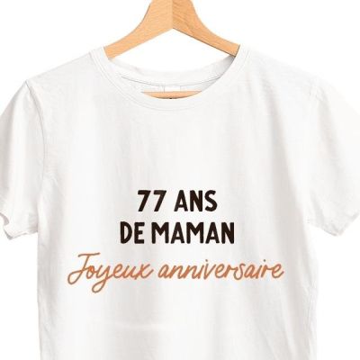 T-shirt blanc femme message maman 77 ans