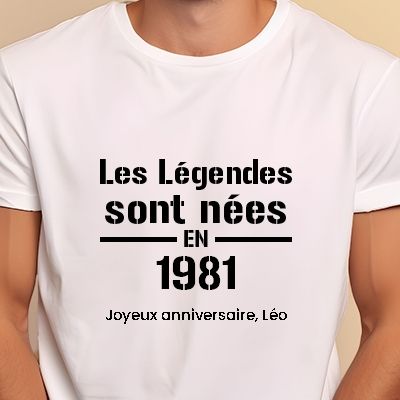 Tee shirt personnalisé homme - Les Légendes sont nées en 1981