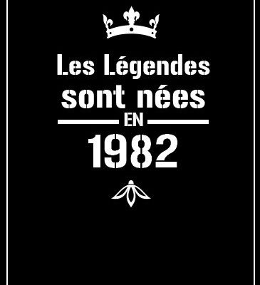 Affiche légendes femme née en 1982