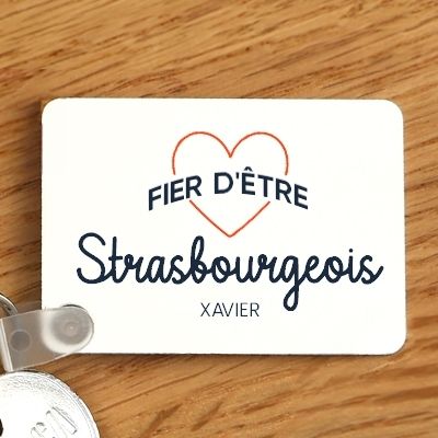 Porte-clés personnalisable - Fier d'être Strasbourgeois