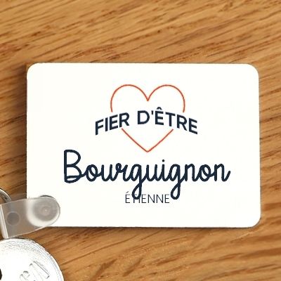 Porte-clés personnalisable - Fier d'être Bourguignon