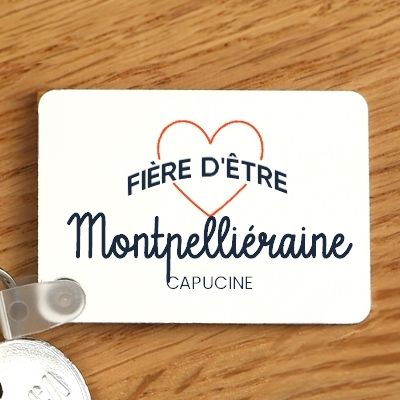 Porte-clés personnalisable - Fière d'être Montpelliéraine