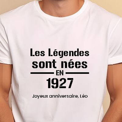 Tee shirt personnalisé homme - Les Légendes sont nées en 1927