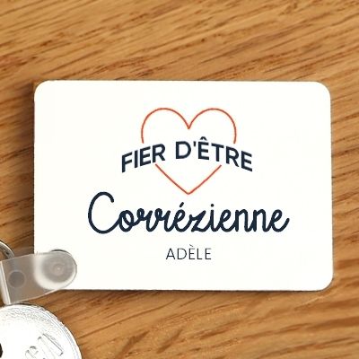 Porte-clés personnalisable - Fière d'être Corrézienne