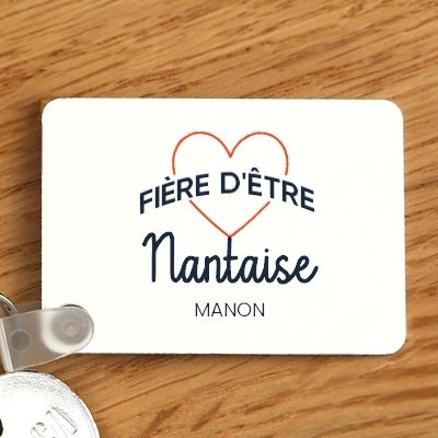 Porte-clés personnalisable - Fière d'être Nantaise