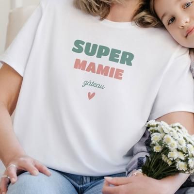 Tee shirt personnalisé femme - Super Mamie