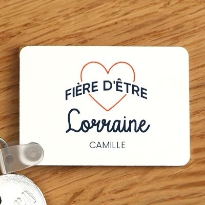 Porte-clés personnalisable - Fière d'être Lorraine