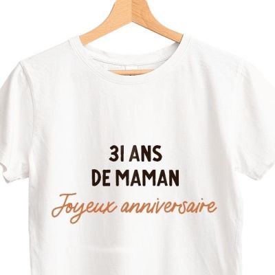 T-shirt blanc femme message maman 31 ans