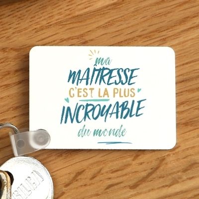 Porte-clés personnalisé : Maîtresse la plus...