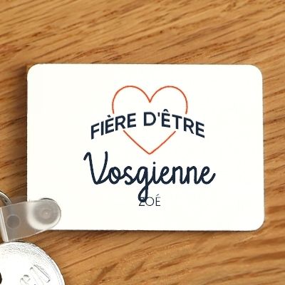 Porte-clés personnalisable - Fière d'être Vosgienne