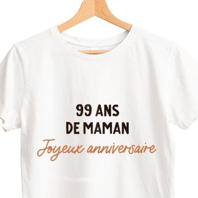 T-shirt blanc femme message maman 99 ans