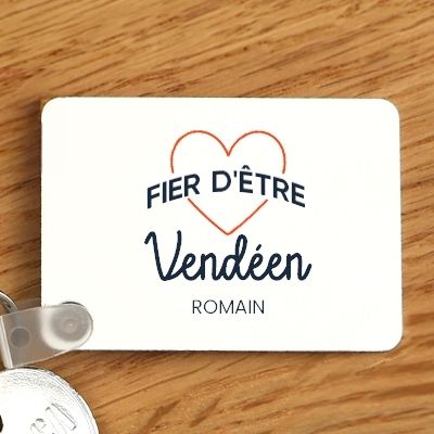 Porte-clés personnalisable - Fier d'être Vendéen