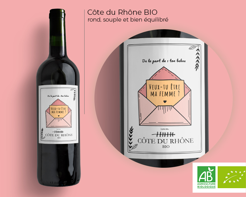 Bouteille de vin Côte du Rhône BIO personnalisable Veux-tu être ma femme ?