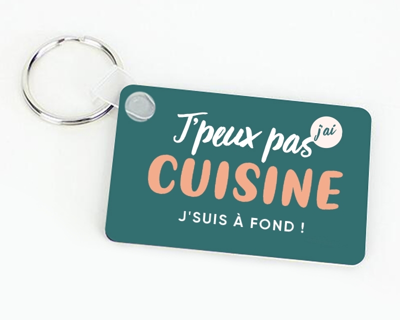 Porte-clef personnalisable - J'peux pas j'ai cuisine