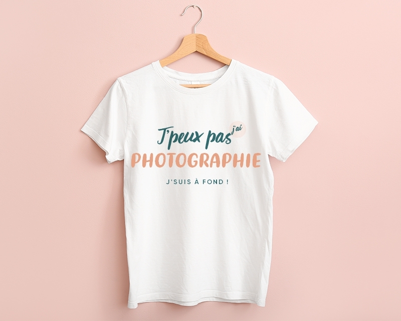 T-Shirt femme personnalisable - J'peux pas j'ai photographie