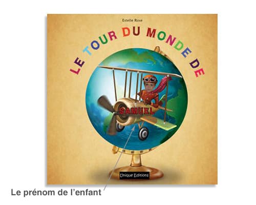 Le Livre Personnalisé : Le Tour du Monde de ...
