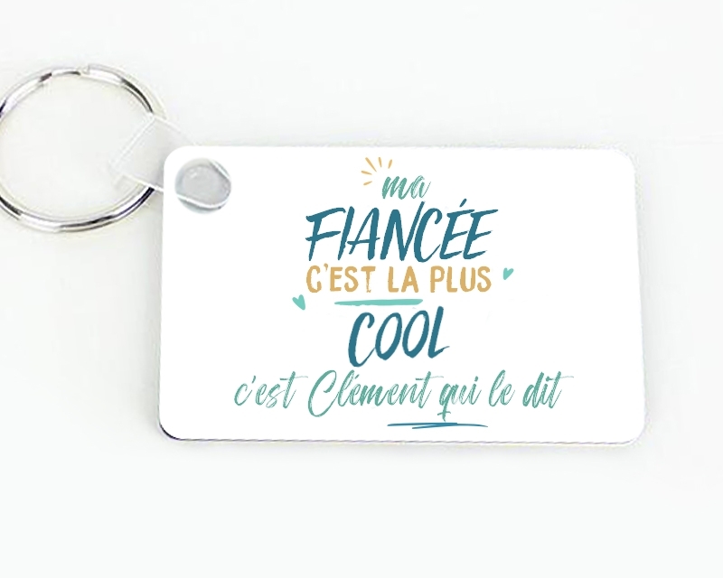 Porte-clés personnalisé : Fiancée la plus...