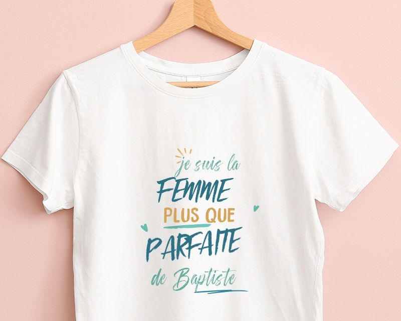 T-Shirt femme personnalisé : Femme la plus...