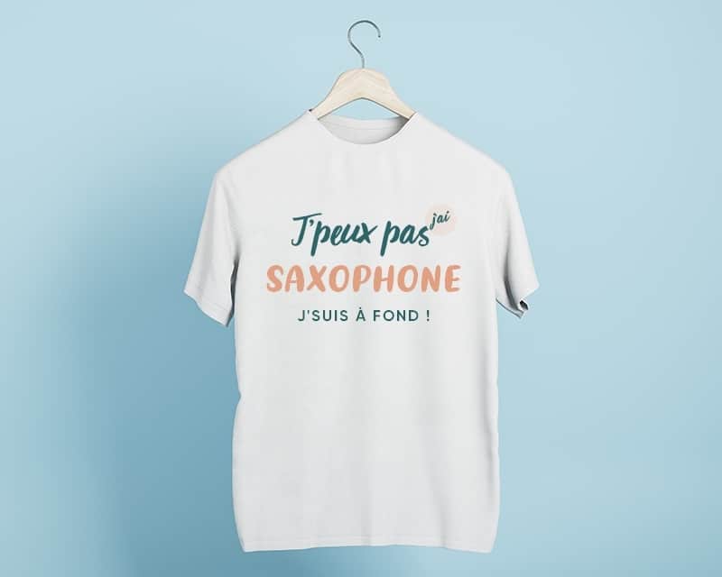 Tee shirt personnalisé homme - J'peux pas j'ai saxophone