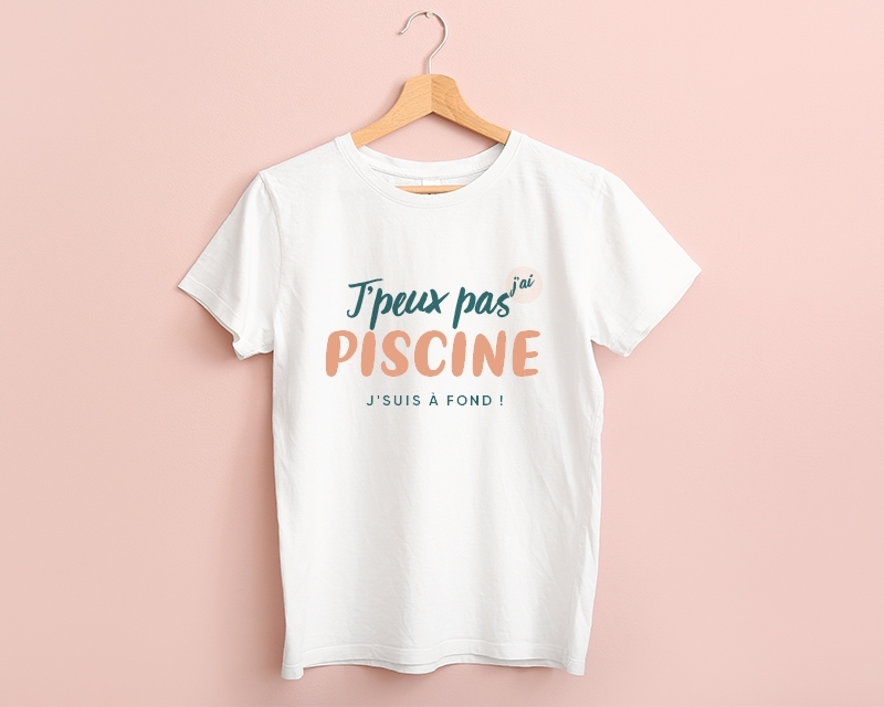 T-Shirt femme personnalisable - J'peux pas j'ai piscine