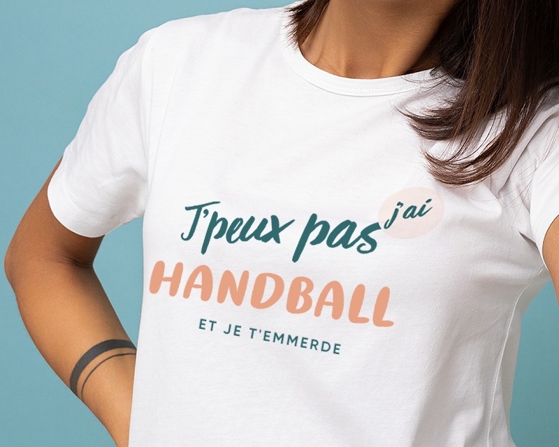 Tee shirt personnalisé femme - J'peux pas j'ai handball