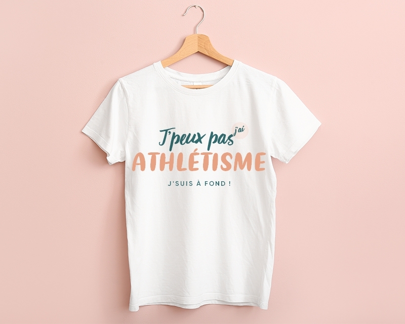 Tee shirt personnalisé femme - J'peux pas j'ai athlétisme