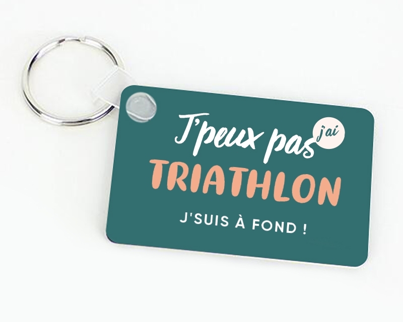 Porte clés personnalisable - J'peux pas j'ai triathlon