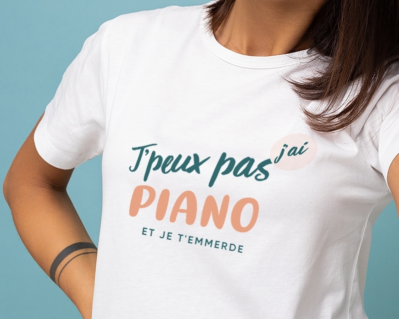 T-Shirt femme personnalisable - J'peux pas j'ai piano
