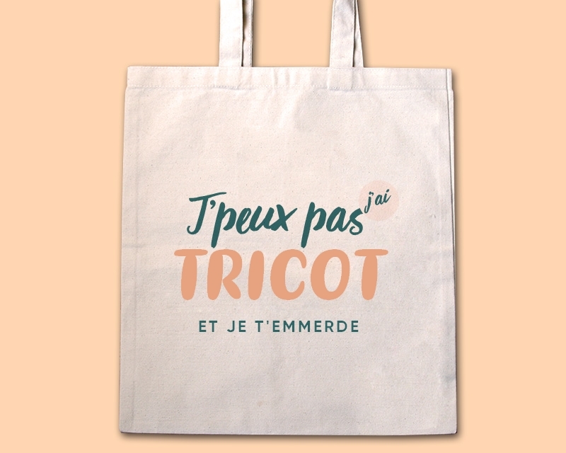 Tote bag personnalisable - J'peux pas j'ai tricot